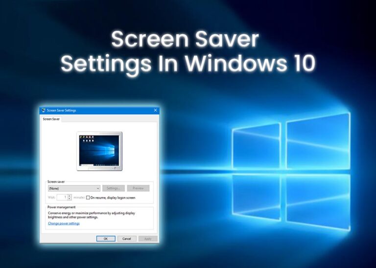 Screen Saver Settings In Windows 10 - Gadget Hungry