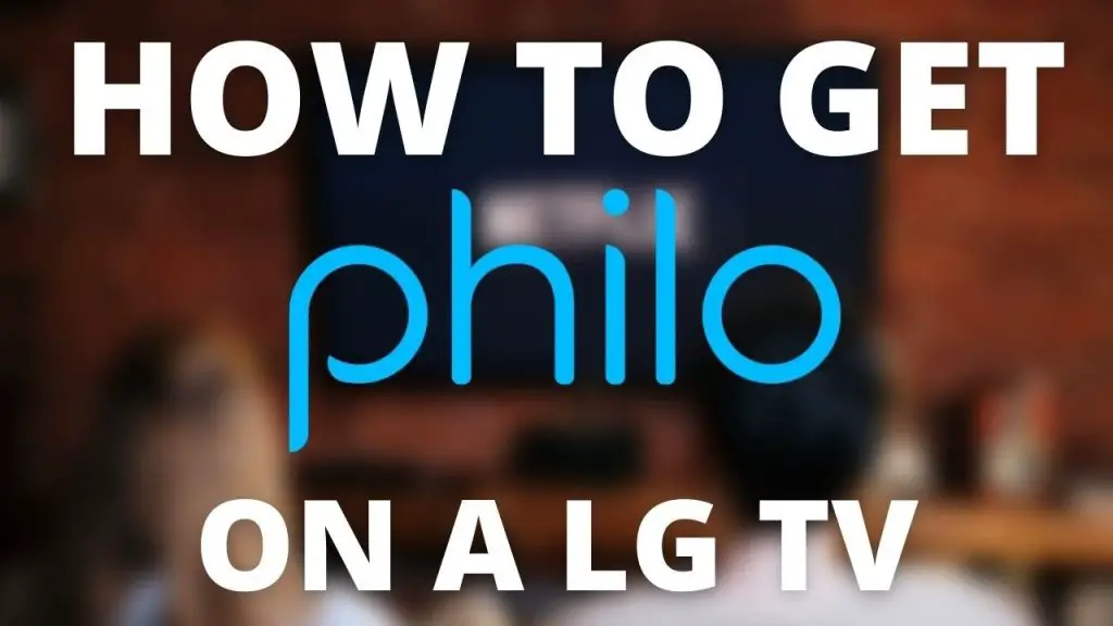 Can You Download Philo on Lg Smart Tv