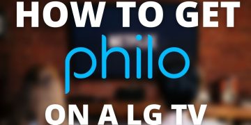 How to Get Philo on Lg Smart Tv